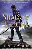 The Shadow Throne, by Django Wexler cover pic