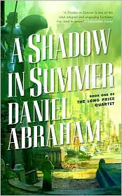 A Shadow in Summer, by Daniel Abraham cover image