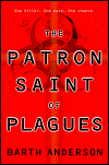 The Patron Saint of Plagues-by Barth Anderson cover