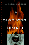 A Clockwork Orange, by Anthony Burgess cover image