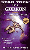 I.K.S Gorkon: A Good Day to Die-by Keith R.A. DeCandido cover