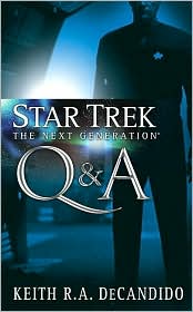 TNG: Q & A, by Keith R.A. DeCandido cover image