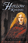 The Hollow Kingdom-by Clare B. Dunkle cover