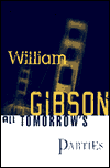 All Tomorrow's Parties-by William Gibson cover