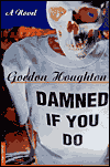 Damned if You DoGordon Houghton cover image