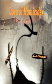 Lord of Homicides-by Dennis Latham cover pic
