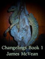 Changelings Book 1: Dragons and Demons-by James A. McVean cover pic