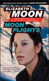 Moon Flights-by Elizabeth Moon cover pic