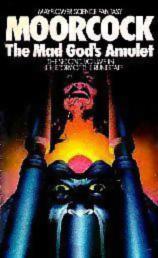 The Mad God's Amulet-by Michael Moorcock cover pic