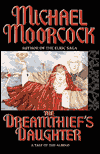 The Dreamthief's Daughter, by Michael Moorcock cover image