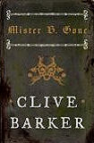 Mister B. Gone-Clive Barker cover