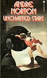 Uncharted Stars-by Andre Norton cover pic