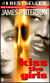 Kiss The Girls, by James Patterson cover image