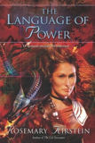 The Language of Power -by Rosemary Kirstein cover pic