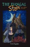 The Fungal Stain and Other Dreams-by W. H. Pugmire, W. H. Pugmire cover pic