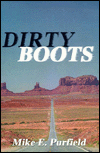 Dirty Boots-by Mike E. Purfield cover pic