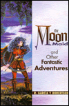The Moon Maid and Other Fantastic Adventures-by R. Garcia y Robertson