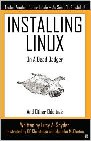 Installing Linux on a Dead Badger-by Lucy A. Snyder