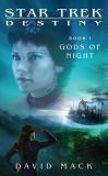 Star Trek: Destiny: Gods of Night-by David Mack cover