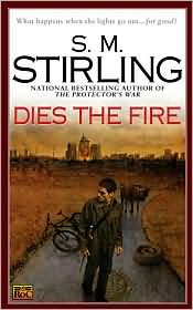 Dies the Fire-by S. M. Stirling cover