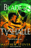 Blade of Tyshalle-by Matthew Woodring Stover cover pic