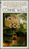 To Say Nothing of the Dog-by Connie Willis cover pic