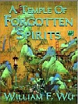 A Temple of Forgotten SpiritsWilliam F. Wu cover image