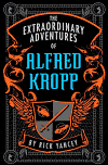 The Extraordinary Adventures of Alfred Kropp, by Richard Yancey cover image